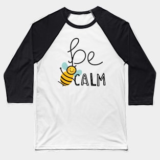 Bee calm - flying Bee with a smiley face Baseball T-Shirt